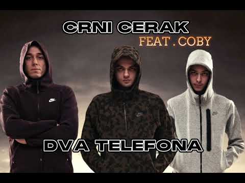 CRNI CERAK FEAT. COBY - DVA TELEFONA (Official Video)