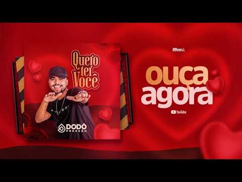 Dodô Pressão - Quero ter você