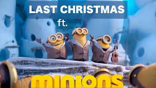 Last Christmas ft. Minions ∞ Wham !