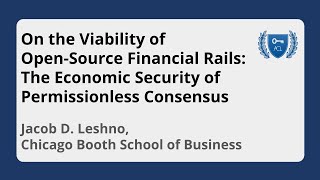 Video: On the Viability of Open-Source Financial Rails: The Economic Security of Permissionless Consensus