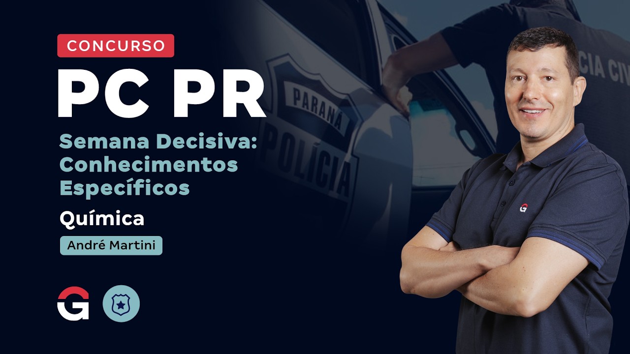 Concurso PC PR | Semana Decisiva: Conhecimentos Específicos | Química com André Martini