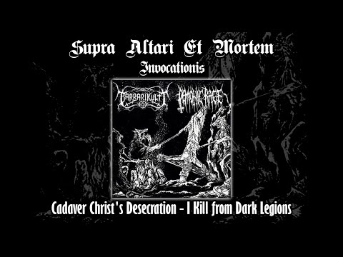 Demonic Rage / Barbarikult - Cadaver Christ's Desecration / I Kill from Dark Legions (Split)