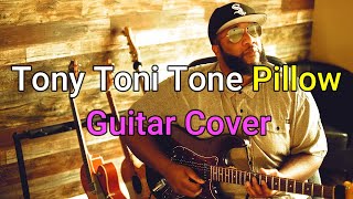 Tony Toni Tone-Pillow Guitar Cover