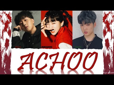 MIRANNI 미란이 - "ACHOO" ft. PH-1, HAON(Color Coded Lyrics Eng/Rom/Han/가사) (vostfr cc)
