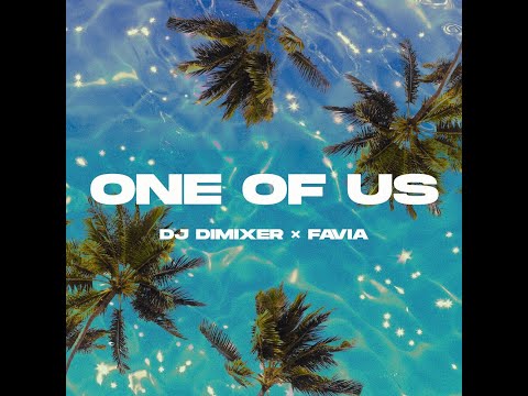 DJ DimixeR feat. FAVIA - One of Us (Lyric Video)
