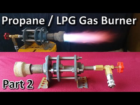 Propane | LPG Gas Burner For Foundry & Forge | Homemade | Version 2 | Part 2