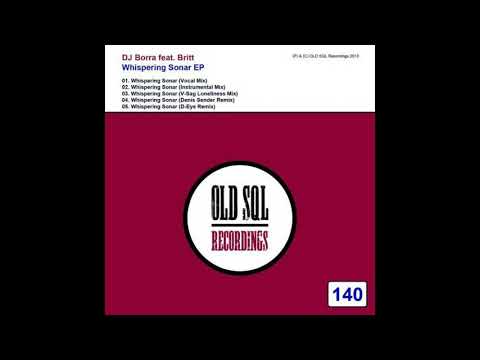 DJ Borra feat. Britt - Whispering Sonar (Vocal Mix)[Old SQL Recordings]
