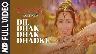 Dil Dhak Dhak Dhadke Full HD Song  Daag  Chanderch
