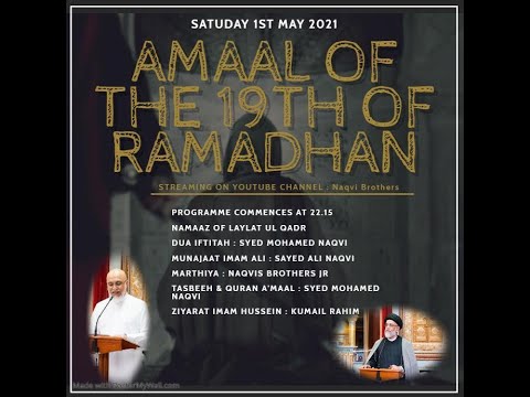 LIVE - 19th Eve of Ramadhan - A’maal by Syed Mohamed Naqvi