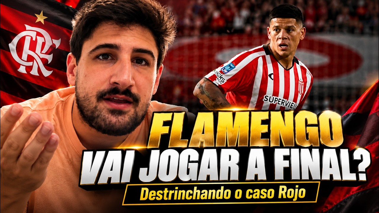 CASO ROJO: FLAMENGO VAI JOGAR A FINAL?