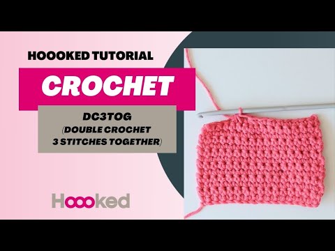 Hoooked Tutorial - How to make Dc3Tog stitch (double crochet 3 stitches together decrease -UK Terms)