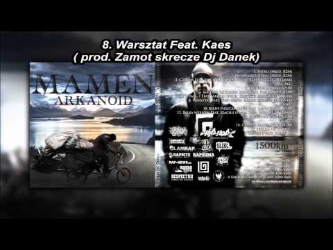 #8 Mamen Arkanoid - Warsztat feat. Kaes, DJ Danek - 1500 km od Domu