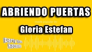 Gloria Estefan - Abriendo Puertas (Versión Karaoke)