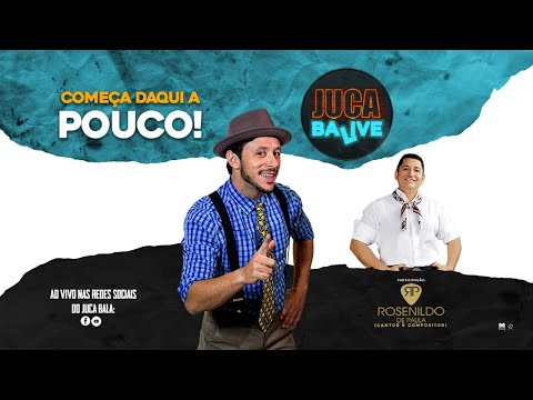 JUCA BALIVE - ROSENILDO DE PAULA  É O GRANDE CONVIDADO DESTA NOITE