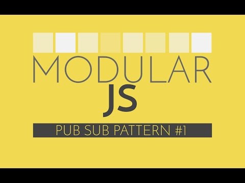 Modular Javascript 4 PubSub Javascript Design Pattern