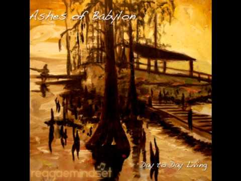 Ashes Of Babylon - Louisiana My Home