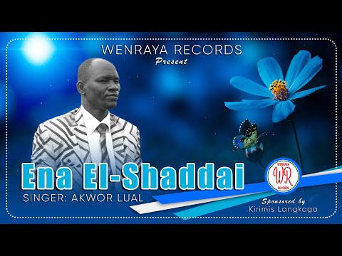 Akwor Lual - Ena El-Shaddai (Official Video 2024)