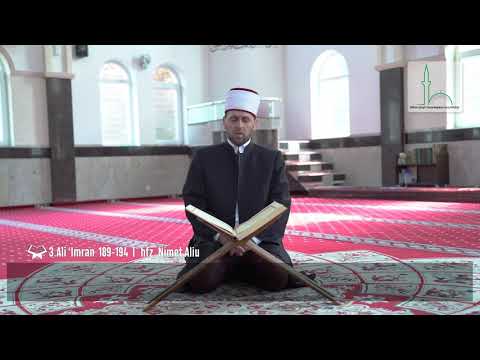 KUR'ANI FAMËLARTË || 3.Ali 'Imran 189 -194  |  hfz.Nimet Aliu  MYFTINIA E BFI   SHKUP