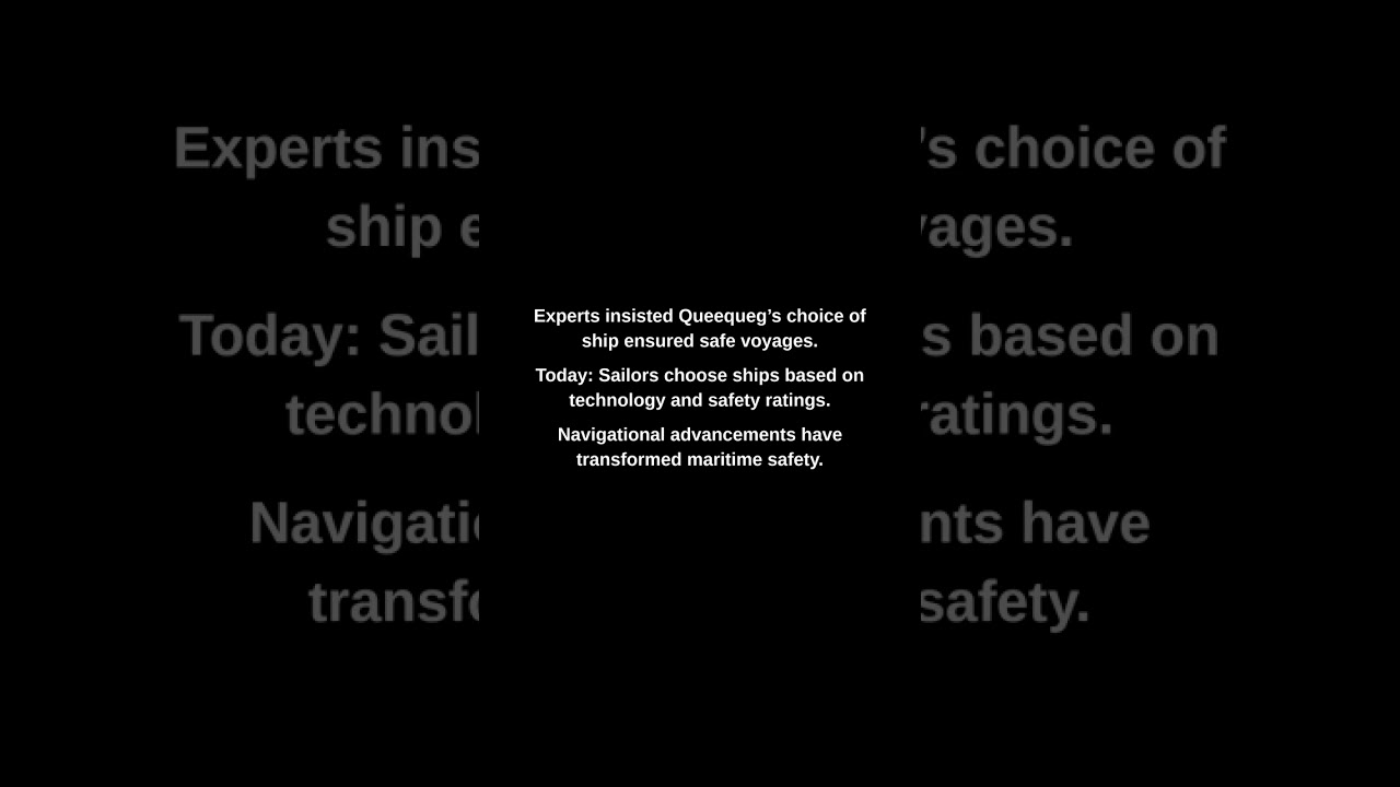 Experts insisted Queequeg's choice of ship ensured safe voyages.
