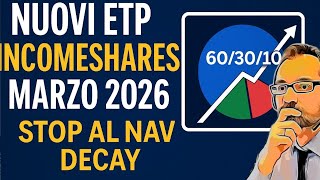 Nuovi ETP IncomeShares: 60/30/10, Single Stock e Strategia Anti‑Decadimento NAV – Cosa Sapere Subito