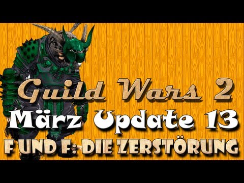 ➪ Guild Wars 2 - März Update 13 - Flamme und Frost: Die Zerstörung/The Razing