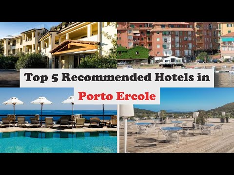 Top 5 Recommended Hotels In Porto Ercole | Best Hotels In Porto Ercole