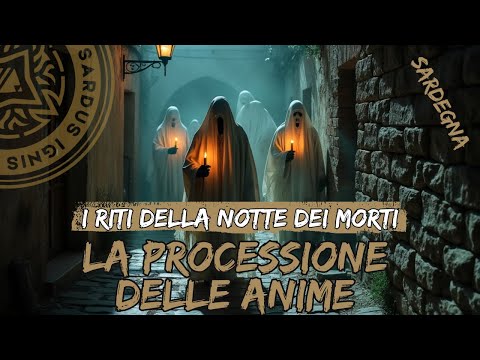 💀𝗟𝗲𝗴𝗴𝗲𝗻𝗱𝗲 𝗲 𝗥𝗶𝘁𝗶 𝗱𝗲𝗹𝗹𝗮 𝗡𝗼𝘁𝘁𝗲 𝗱𝗲𝗶 𝗠𝗼𝗿𝘁𝗶 - 𝗟𝗮 𝗖𝗼𝗺𝗺𝗲𝗺𝗼𝗿𝗮𝘇𝗶𝗼𝗻𝗲 𝗱𝗲𝗶 𝗗𝗲𝗳𝘂𝗻𝘁𝗶 𝗶𝗻 𝗦𝗮𝗿𝗱𝗲𝗴𝗻𝗮.