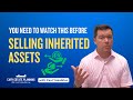 What You Need To Know Before Selling Inherited Assets