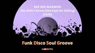DEE DEE WARWICK - She Didn't Know She Kept On Talking (1970)