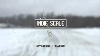 Say Lou Lou - Beloved