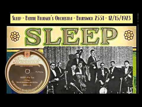Sleep - Bennie Krueger's Orchestra - Brunswick 2551 - 12/15/1923