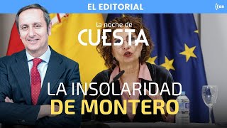 El editorial de Carlos Cuesta | Montero castiga a las CCAA para comprar el sillón de Sánchez
