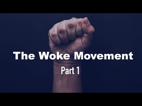 The Woke Movement (Part 1)