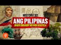 HISTORY 101 Ano Ang Pilipinas Bago Dumating Ang Mga Kastila Archlight Media