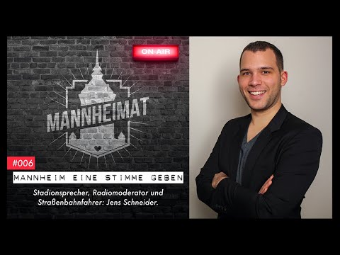 Podcast #006 // Mannheim eine Stimme geben - Stadion- & Radiomoderator, Strabafahrer: Jens Schneider