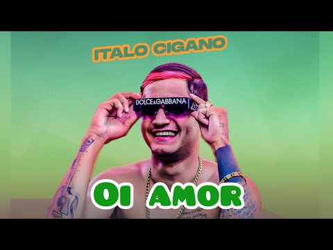 OI AMOR - ítalo cigano (áudio original) #piseiro #forró #hit #sertanejo #musica