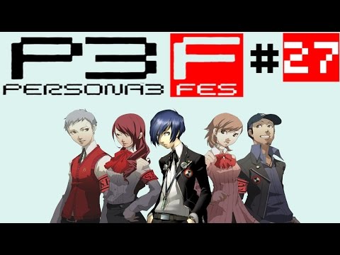 Persona 3 FES w/Jsser23 Ep.27:Jack Frost