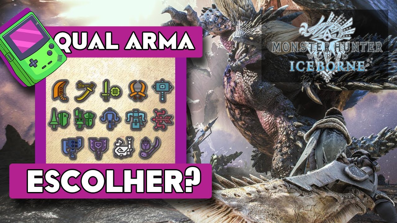 ESCOLHENDO SUA ARMA EM MONSTER HUNTER WORLD ICEBORNE!! - Guia básico de todas as armas