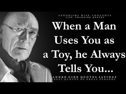 Quotes and Sayings by André Gide about the Most Important Things