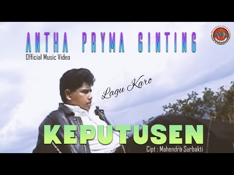 Antha Pryma Ginting - Keputusen - ( Official Music Video )