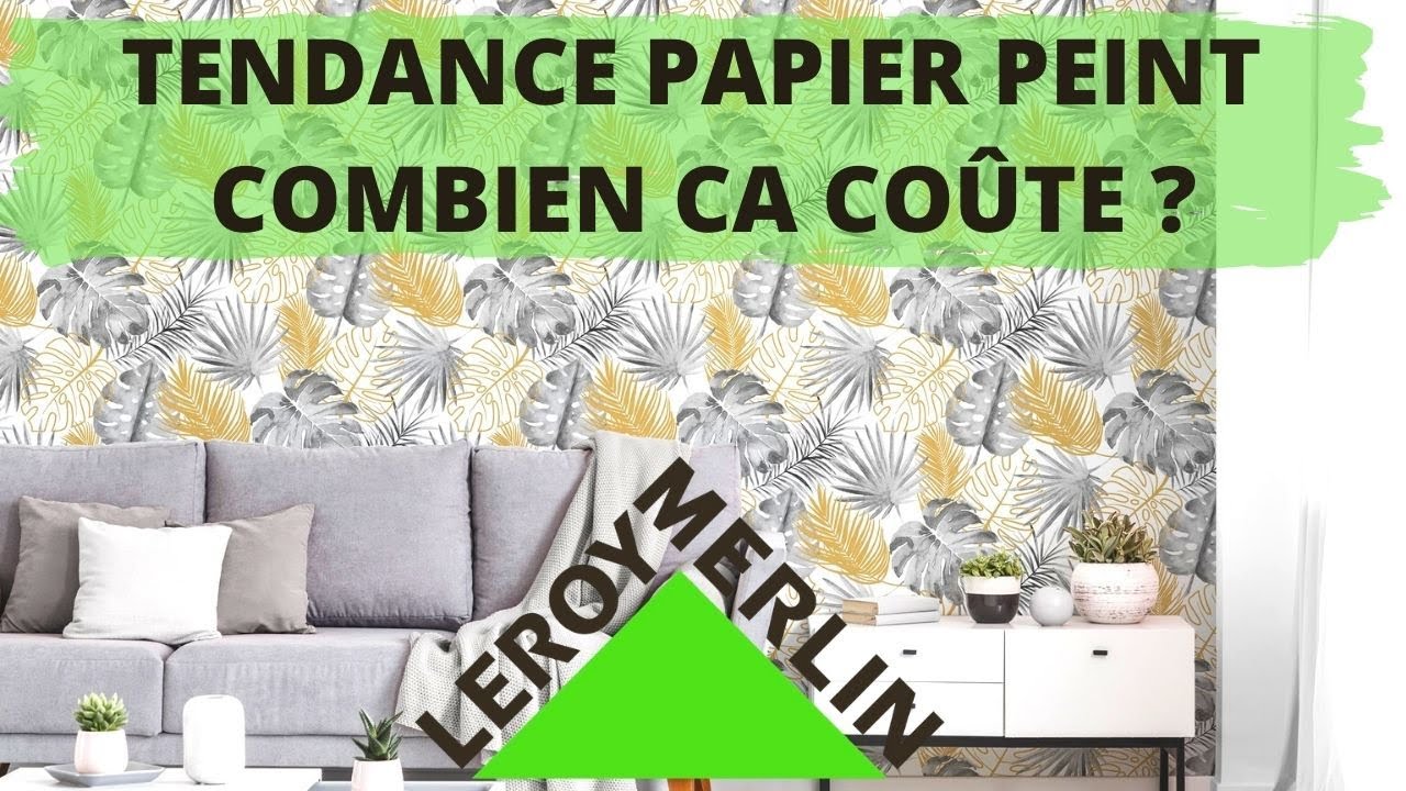 🟢⚪️PRIX PAPIER PEINT LEROY MERLIN : TENDANCE 2021