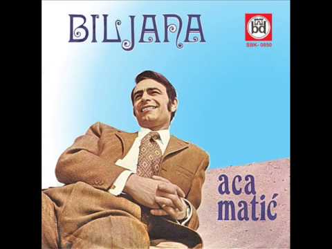 Aca Matic - Biljana - (Audio 1970)