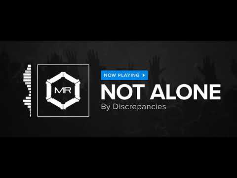Discrepancies - Not Alone [HD]