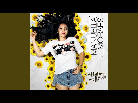 Abelha E A Flor - Manuella Moraes