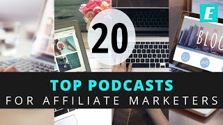 20 Top Affiliate Marketing Podcasts You Should Check Out