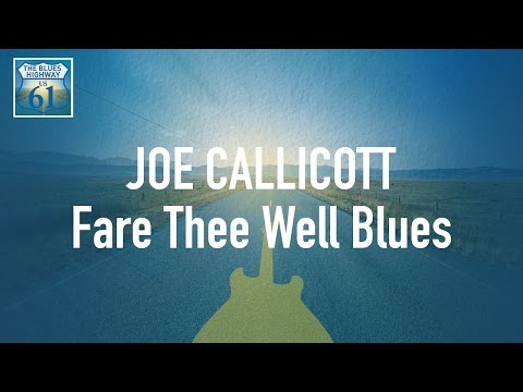 Joe Callicott - Fare Thee Well Blues