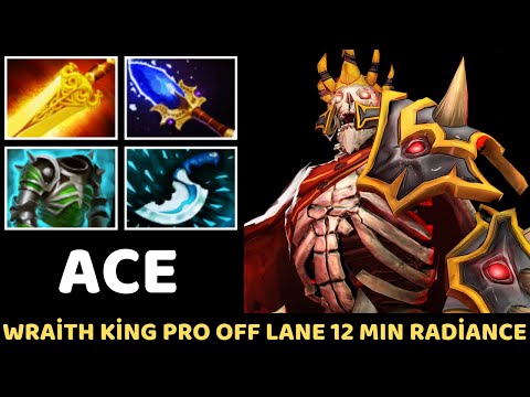 ACE [Wraith King] Pro Off Lane 12 Mın Radiance 7.34 Dota 2