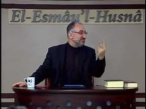 El Esmâu'l Hüsnâ Dersleri 55 (El Vehhab - El Vahid) / Mustafa İslamoğlu