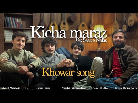 KICHA MARAZ  | khowar song | Iqbal Uddin Saher | alymuhabbat 