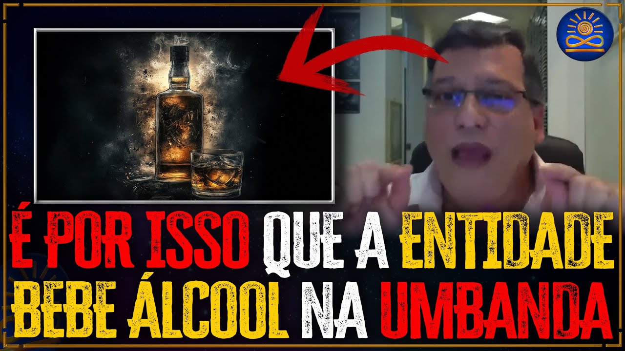Por que as entidades bebem álcool na Umbanda? Wagner Borges